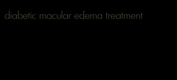 diabetic macular edema treatment