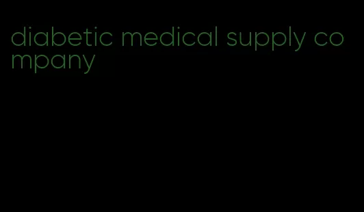 diabetic medical supply company