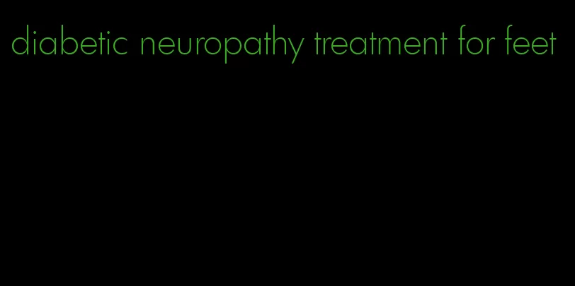 diabetic neuropathy treatment for feet