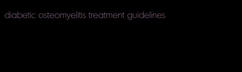 diabetic osteomyelitis treatment guidelines