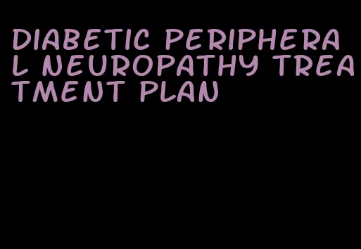 diabetic peripheral neuropathy treatment plan