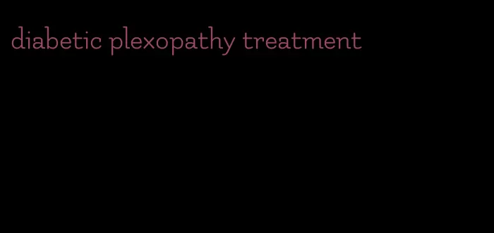 diabetic plexopathy treatment