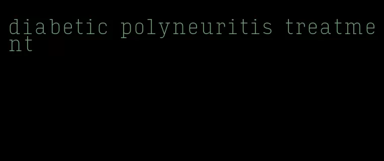 diabetic polyneuritis treatment