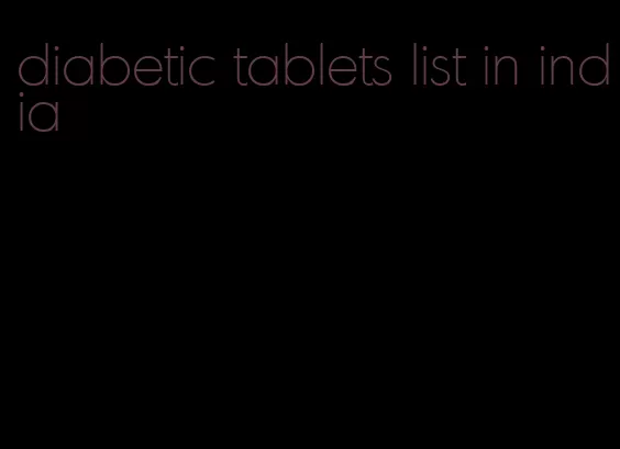 diabetic tablets list in india