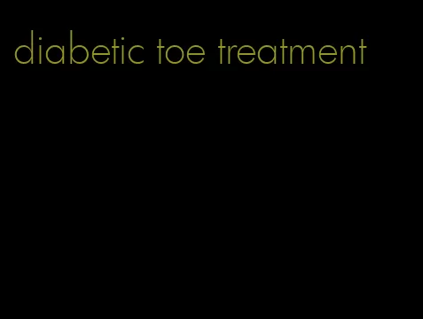 diabetic toe treatment