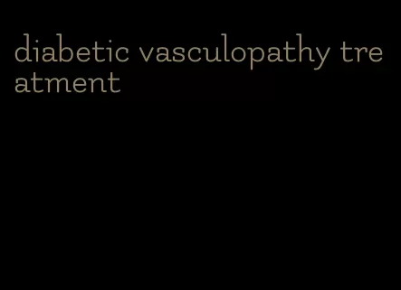 diabetic vasculopathy treatment