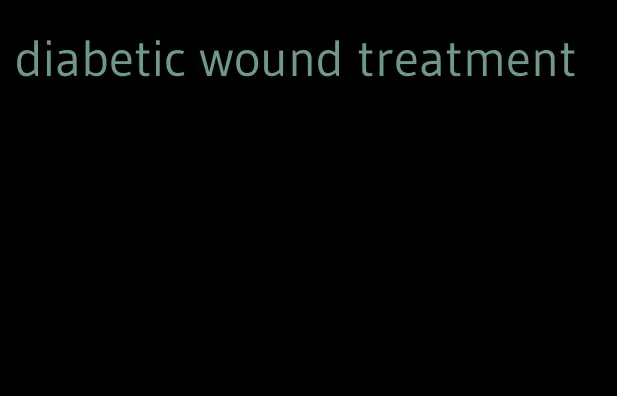 diabetic wound treatment