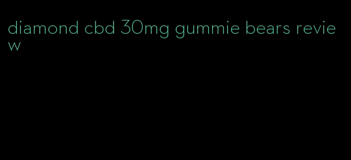 diamond cbd 30mg gummie bears review