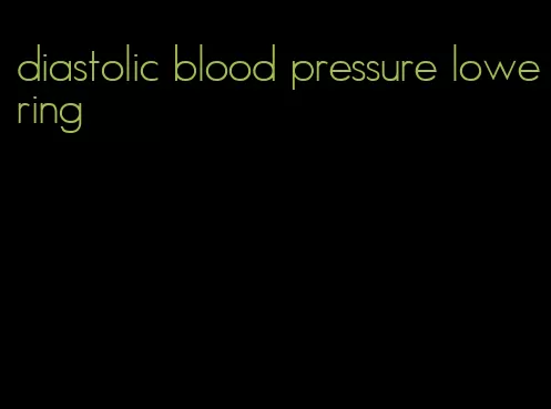 diastolic blood pressure lowering