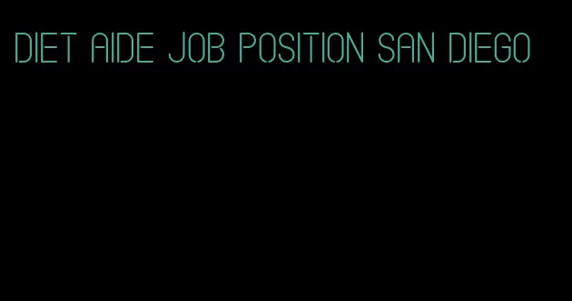 diet aide job position san diego