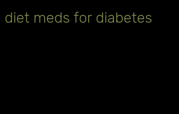 diet meds for diabetes