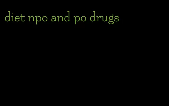 diet npo and po drugs