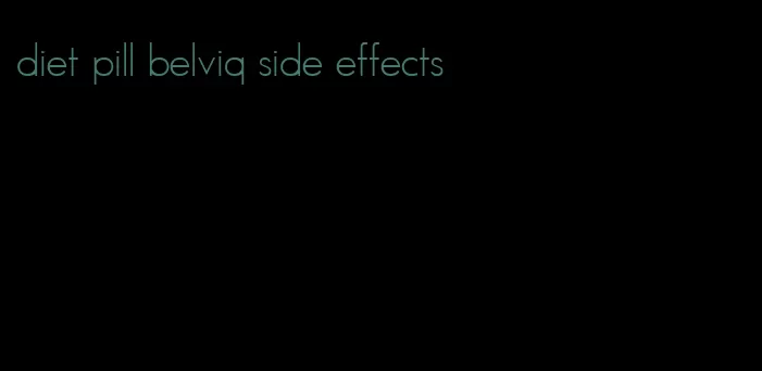 diet pill belviq side effects