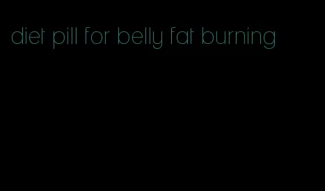 diet pill for belly fat burning