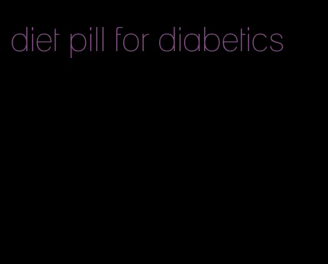 diet pill for diabetics