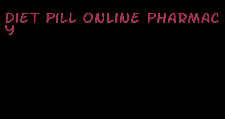 diet pill online pharmacy