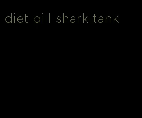 diet pill shark tank