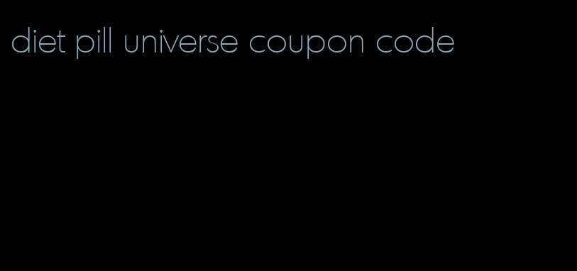 diet pill universe coupon code