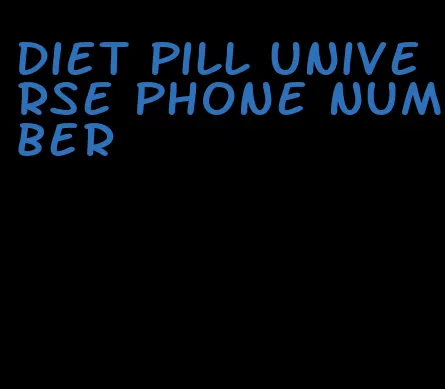 diet pill universe phone number