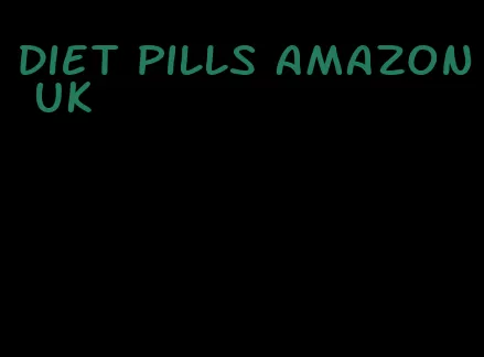 diet pills amazon uk