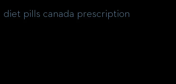 diet pills canada prescription