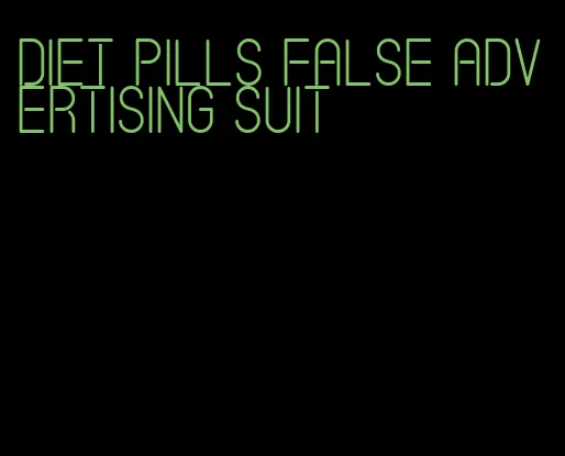 diet pills false advertising suit