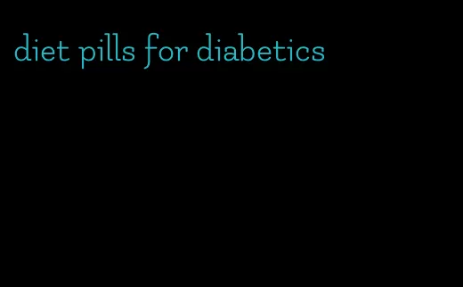 diet pills for diabetics