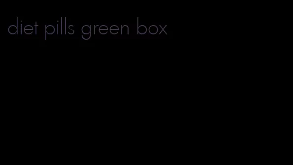 diet pills green box