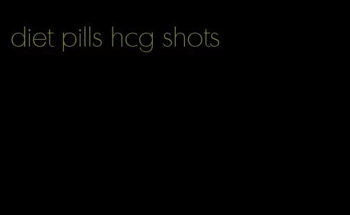 diet pills hcg shots