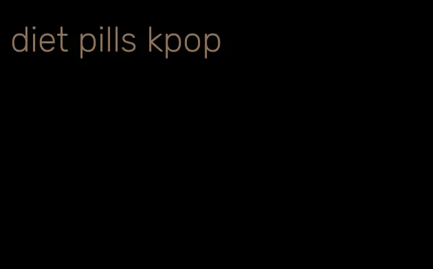 diet pills kpop