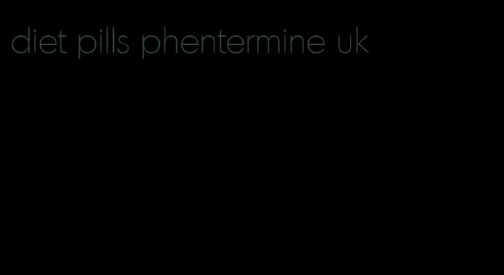 diet pills phentermine uk