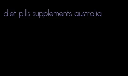 diet pills supplements australia