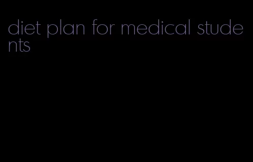 diet plan for medical students