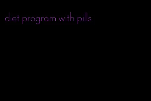 diet program with pills