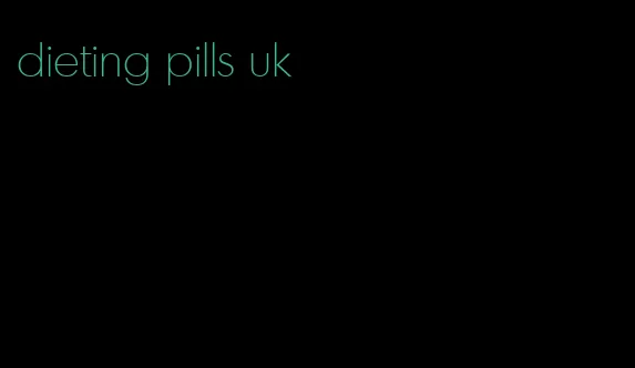 dieting pills uk