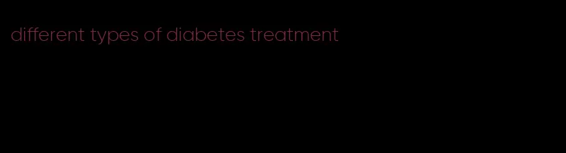 different types of diabetes treatment