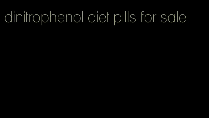 dinitrophenol diet pills for sale