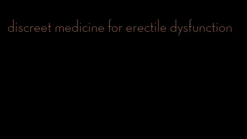 discreet medicine for erectile dysfunction