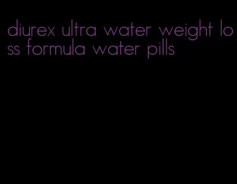 diurex ultra water weight loss formula water pills