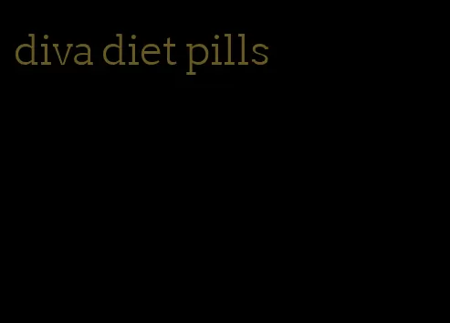 diva diet pills