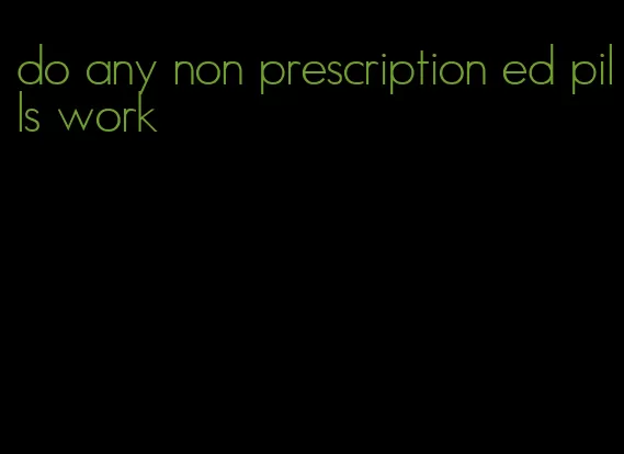 do any non prescription ed pills work