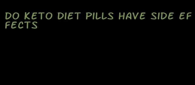 do keto diet pills have side effects