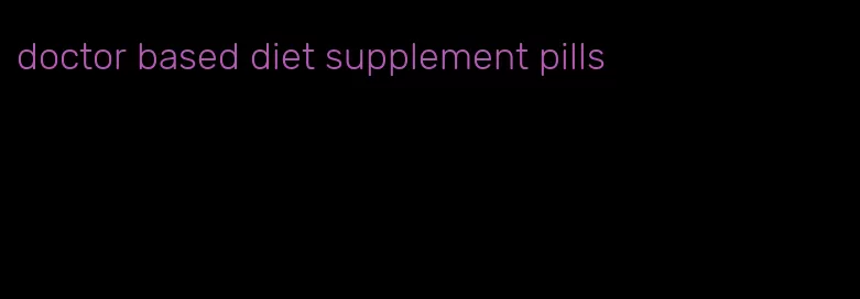 doctor based diet supplement pills