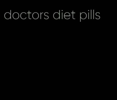 doctors diet pills