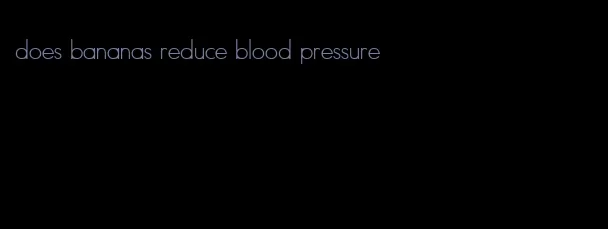 does bananas reduce blood pressure