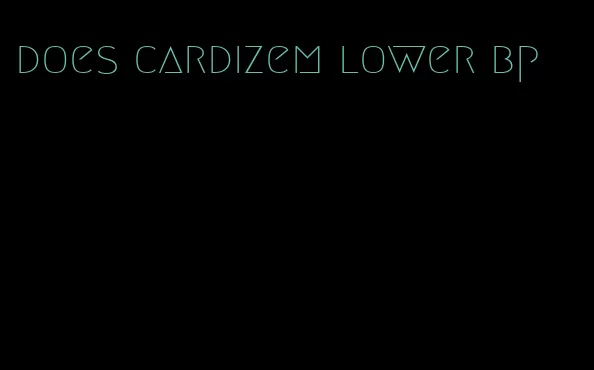 does cardizem lower bp