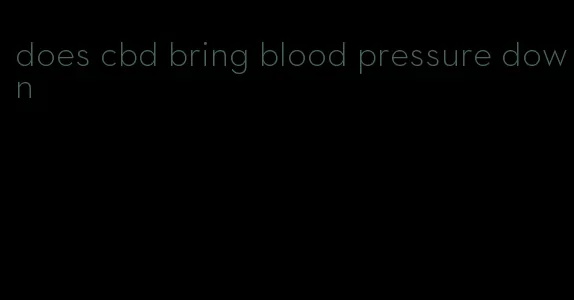 does cbd bring blood pressure down