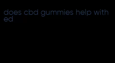 does cbd gummies help with ed