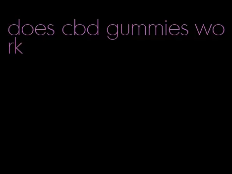 does cbd gummies work