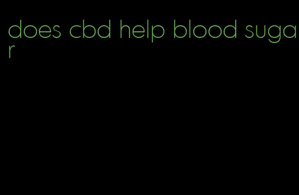 does cbd help blood sugar